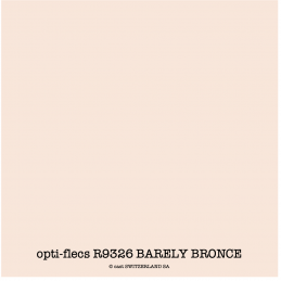 opti-flecs R9326 BARELY BRONCE Bogen 0.30 x 0.30m