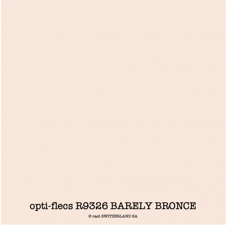 opti-flecs R9326 BARELY BRONCE Bogen 0.30 x 0.30m