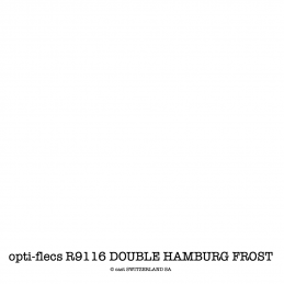 opti-flecs R9116 DOUBLE HAMBURG FROST Feuille 0.30 x 0.30m