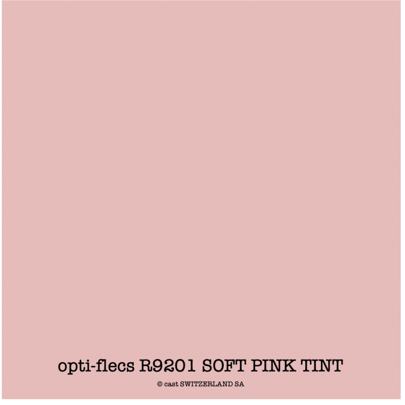 opti-flecs R9201 SOFT PINK TINT Feuille 0.30 x 0.30m