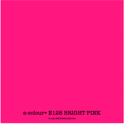 e-colour+ E128 BRIGHT PINK Bogen 1.22 x 0.50m