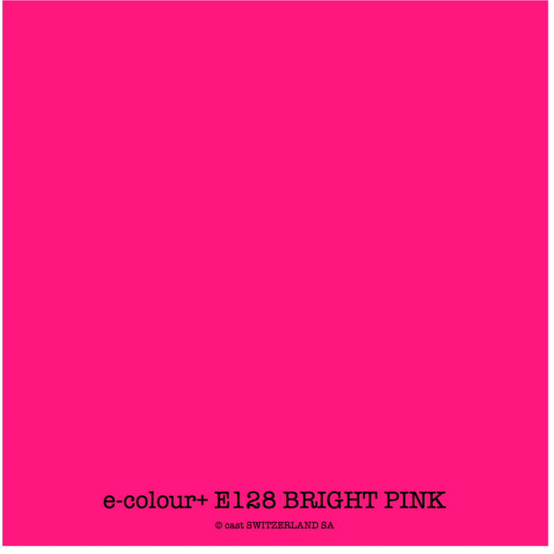 e-colour+ E128 BRIGHT PINK Bogen 1.22 x 0.50m