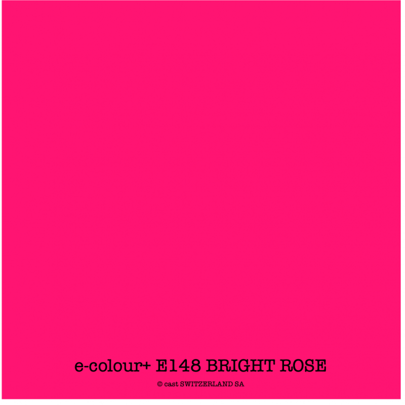 e-colour+ E148 BRIGHT ROSE Bogen 1.22 x 0.50m