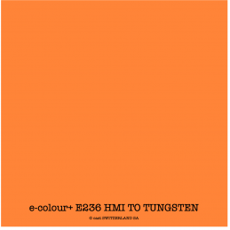 e-colour+ E236 HMI TO TUNGSTEN Rolle 1.22 x 7.62m