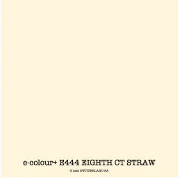 e-colour+ E444 EIGHTH CT STRAW Bogen 1.22 x 0.50m