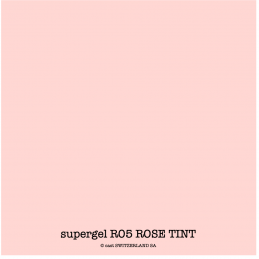 supergel R05 ROSE TINT Feuille 0.61 x 0.50m