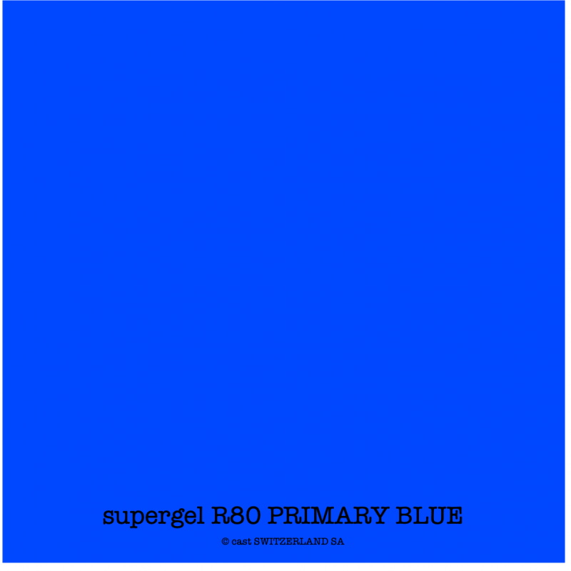 supergel R80 PRIMARY BLUE Feuille 0.61 x 0.50m