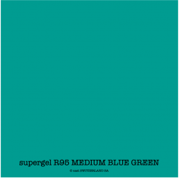 supergel R95 MEDIUM BLUE GREEN Feuille 0.61 x 0.50m