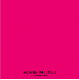 supergel R45 ROSE Rouleau 0.61 x 7.62m