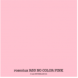 roscolux R33 NO COLOR PINK Rolle 1.22 x 7.62m